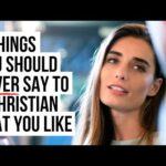 If You Want to Date a Christian, DO NOT Say . . .