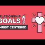 Relationship Goals Part 1 – Christ-Centered | Craig Groeschel