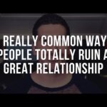 How to Ruin a Relationship: 5 Christian Relationship Principles