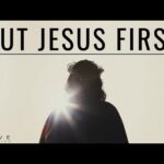 PUT JESUS FIRST | Seek His Kingdom – Inspirational & Motivational Video