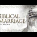 Biblical Marriage – Part 1 | Paul Washer