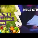 8 Aug 2020 – Health & Wellbeing Seminar & Bible Study
