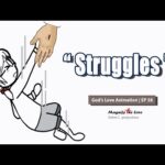 Struggles (Motivational Video) – God’s Love Animation | EP 58