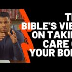 What the Bible says about stewarding our bodies | Christian Health