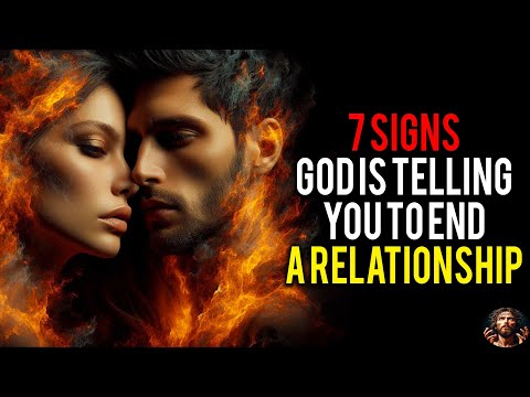 7 SIGNS GOD IS TELLING YOU TO END A RELATIONSHIP | Christian Motivation