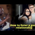 How to enter a godly relationship | APOSTLE JOSHUA SELMAN