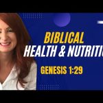 Biblical Health and Nutrition | Christian Health and Wellness | Eating God’s Way | Genesis 1:29