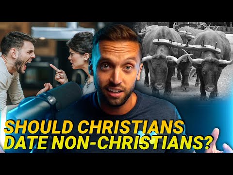 Should Christians Date Non-Christians? LET’S GET REAL Dating