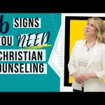 6 Signs You Need Christian Counseling 6 Signs You Need Christian Counseling