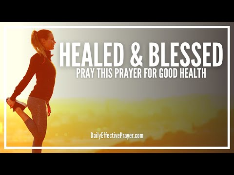 Prayer For Good Health, Healing, and Blessing | Wholeness Is Yours Health & Wellbeing