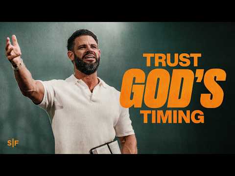 Trust God’s Timing | Steven Furtick Video