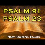 PSALM 91 & PSALM 23: The Two Most Powerful Prayers In The Bible!!!