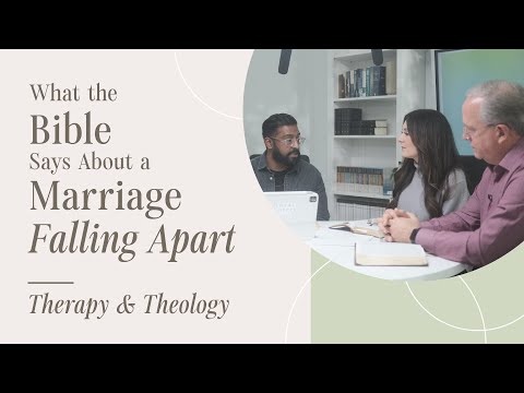 What the Bible Says About a Marriage Falling Apart | Therapy & Theology Counsellor