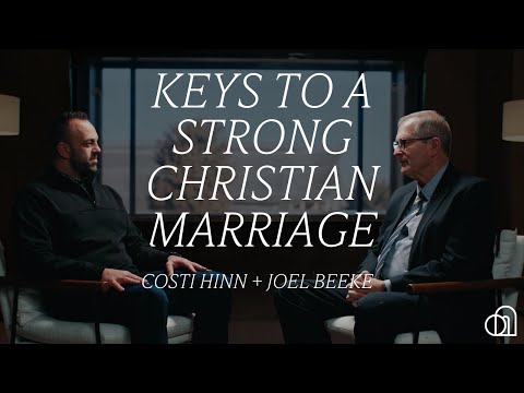 Keys to a Strong Christian Marriage | Costi Hinn + Joel Beeke Marriage