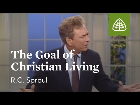 The Goal of Christian Living: The Classic Collection with R.C. Sproul Lifestyle
