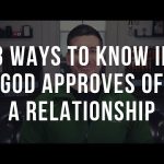 3 Signs God Approves of a Relationship (Christian Relationship Advice)
