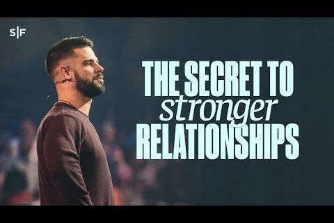 The Secret To Stronger Relationships | Steven Furtick