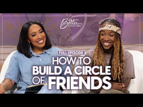 How to Build Friendships That Strengthen Your Faith | Better Together on TBN Friendship